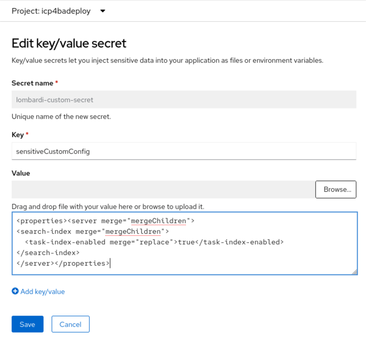 key/value pair of the lombardi-custom-secret from the OpenShift Console